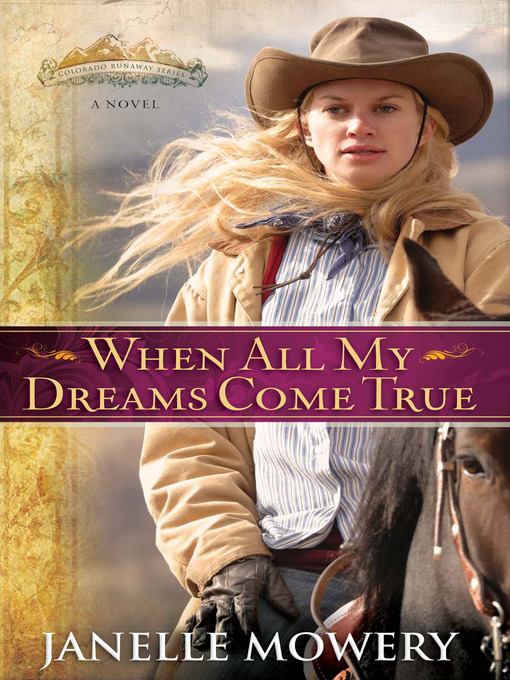 Title details for When All My Dreams Come True by Janelle Mowery - Available